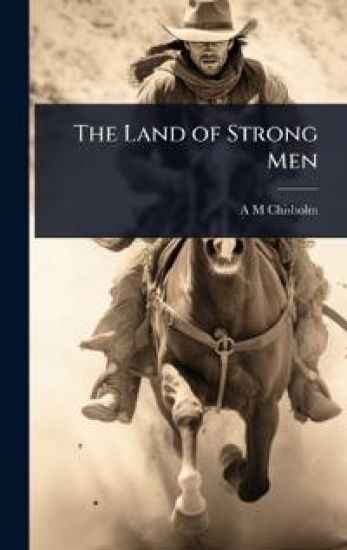 The Land of Strong Men