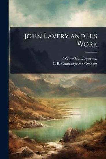 John Lavery and his Work