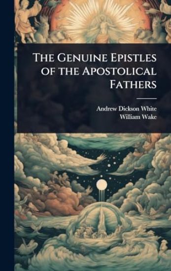 The Genuine Epistles of the Apostolical Fathers