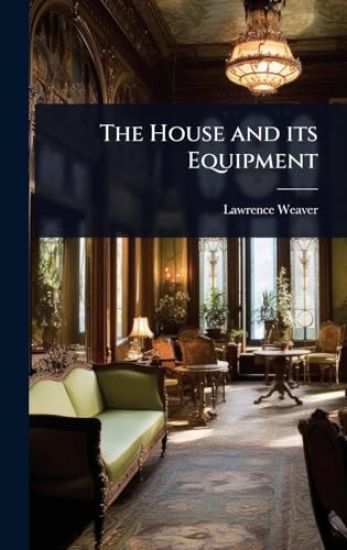 The House and its Equipment