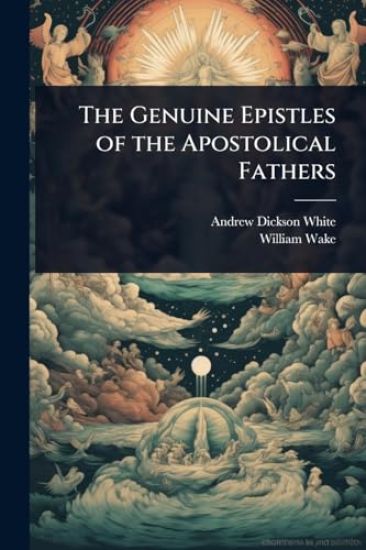 The Genuine Epistles of the Apostolical Fathers