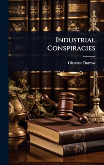 Industrial Conspiracies