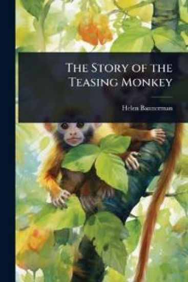 The Story of the Teasing Monkey