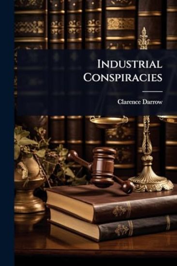 Industrial Conspiracies