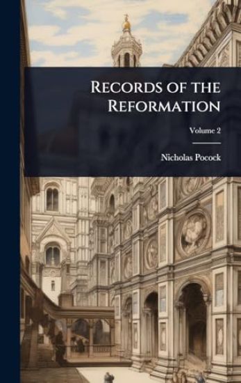 Records of the Reformation