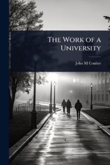The Work of a University