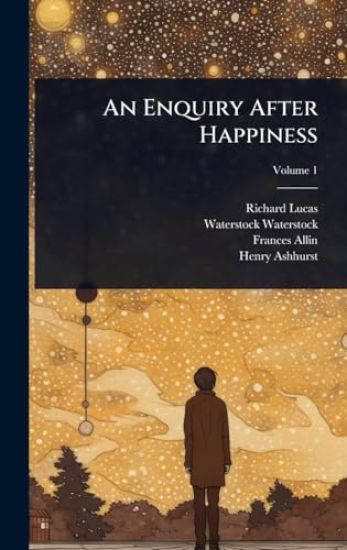 An Enquiry After Happiness
