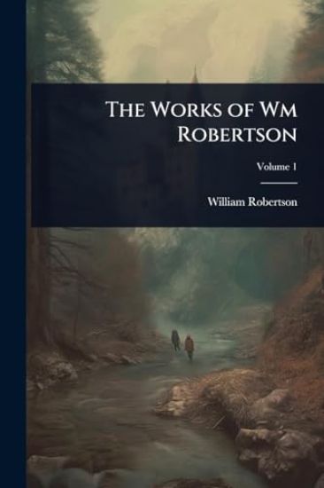 The Works of Wm Robertson