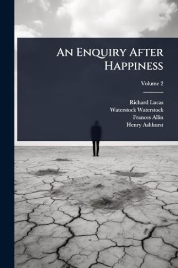 An Enquiry After Happiness