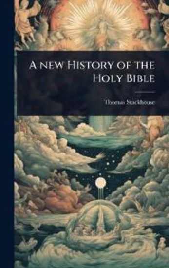 A new History of the Holy Bible