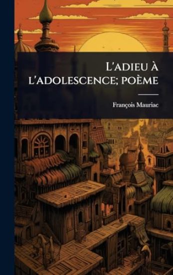 L'adieu Ã l'adolescence; poème