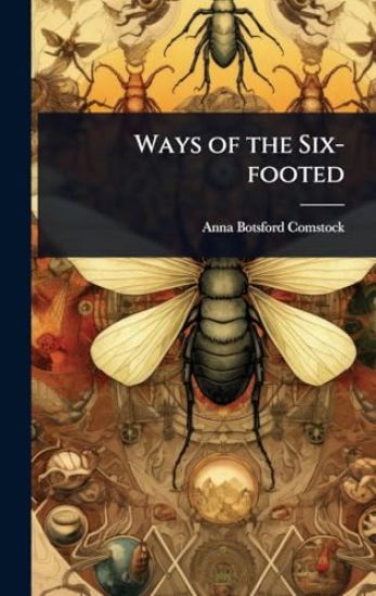 Ways of the Six-footed