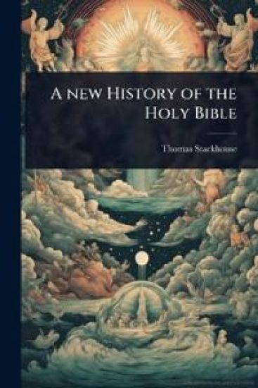 A new History of the Holy Bible