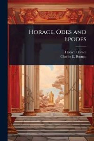 Horace, Odes and Epodes