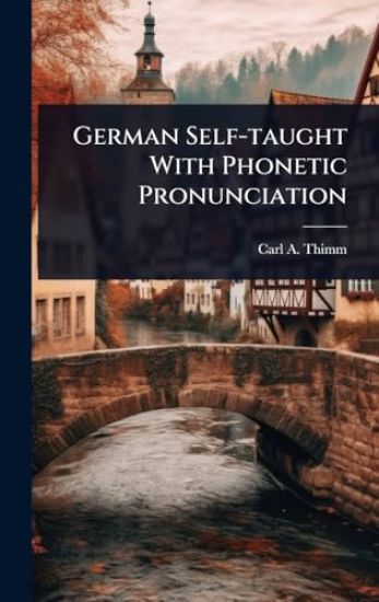 German Self-taught With Phonetic Pronunciation