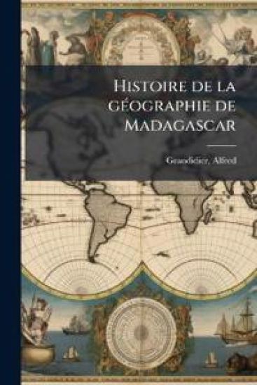 Histoire de la gÃ(c)ographie de Madagascar