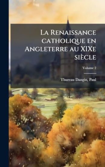 La Renaissance catholique en Angleterre au XIXe siècle