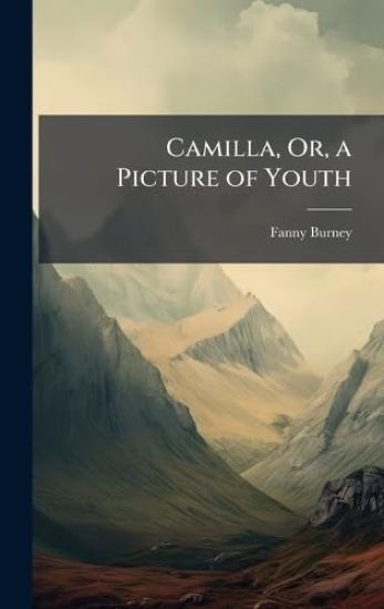 Camilla, Or, a Picture of Youth