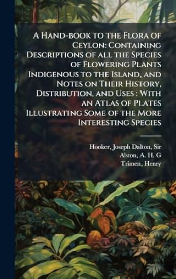 A Hand-book to the Flora of Ceylon