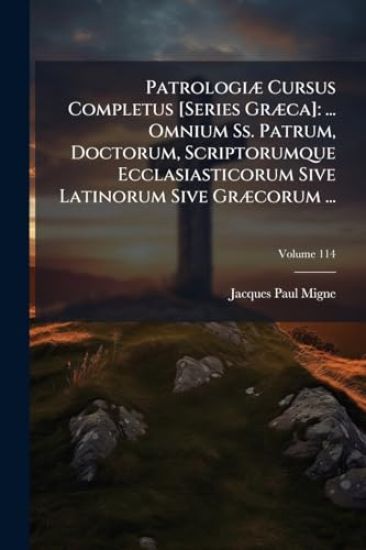 PatrologiÃ] Cursus Completus [Series GrÃ]ca]