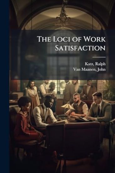 The Loci of Work Satisfaction