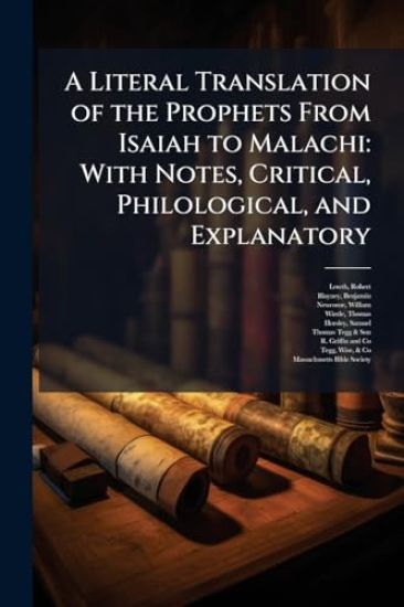 A Literal Translation of the Prophets From Isaiah to Malachi