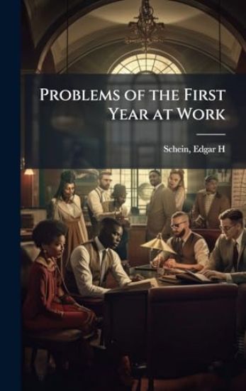 Problems of the First Year at Work