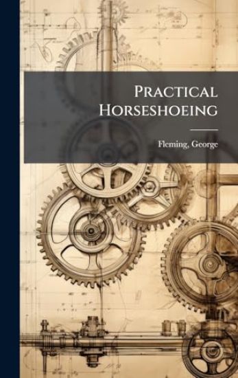 Practical Horseshoeing