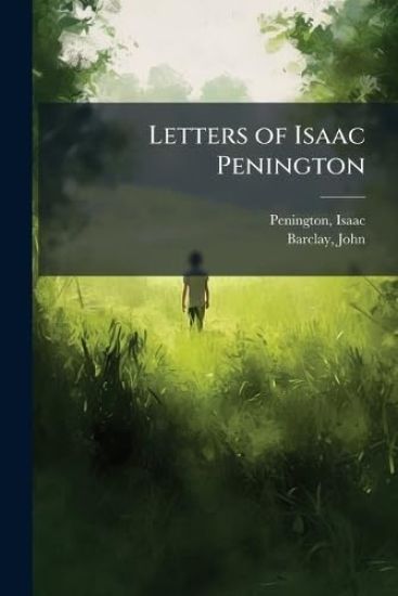 Letters of Isaac Penington