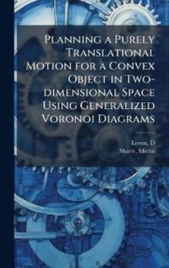 Planning a Purely Translational Motion for a Convex Object in Two-dimensional Space Using Generalized Voronoi Diagrams