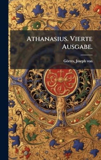 Athanasius. Vierte Ausgabe.
