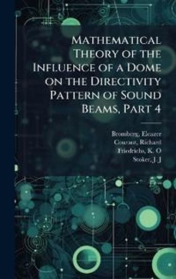 Mathematical Theory of the Influence of a Dome on the Directivity Pattern of Sound Beams, Part 4