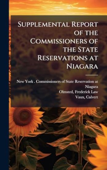 Supplemental Report of the Commissioners of the State Reservations at Niagara