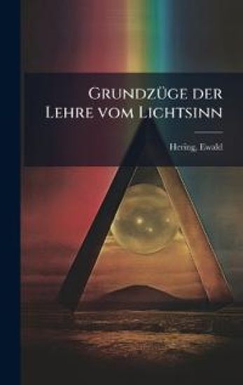 GrundzÃ1/4ge der Lehre vom Lichtsinn