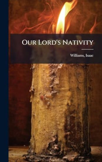 Our Lord's Nativity