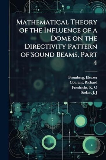 Mathematical Theory of the Influence of a Dome on the Directivity Pattern of Sound Beams, Part 4