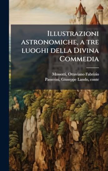 Illustrazioni astronomiche, a tre luoghi della Divina Commedia