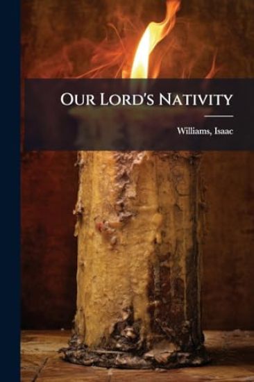 Our Lord's Nativity