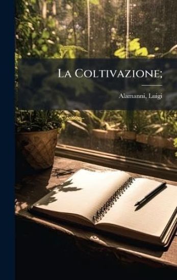 La Coltivazione;