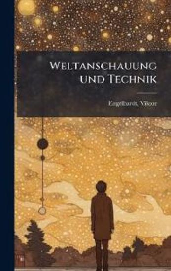 Weltanschauung und Technik
