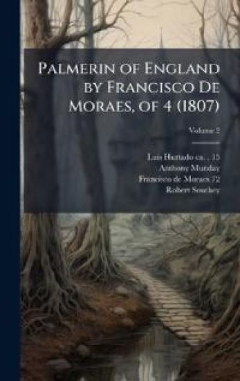 Palmerin of England by Francisco De Moraes, of 4 (1807)