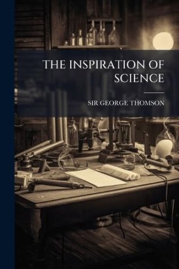 The Inspiration of Science