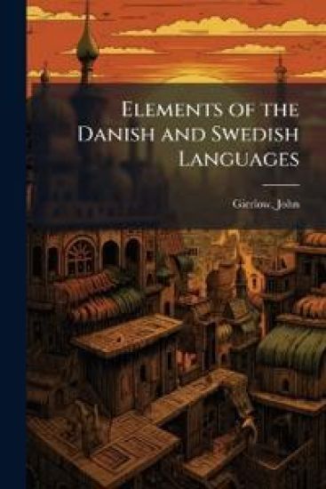 Elements of the Danish and Swedish Languages