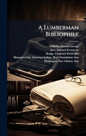 A Lumberman Bibliophile