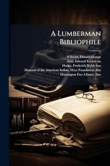 A Lumberman Bibliophile