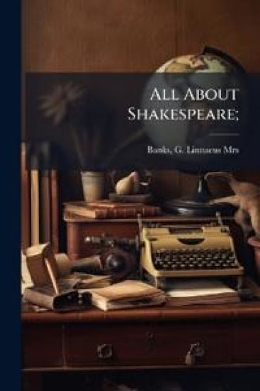 All About Shakespeare;