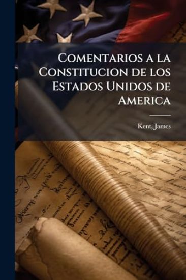 Comentarios a la Constitucion de los Estados Unidos de America
