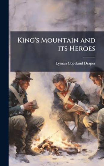 King's Mountain and its Heroes