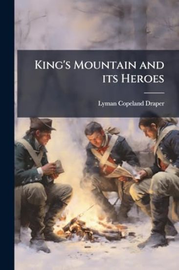 King's Mountain and its Heroes