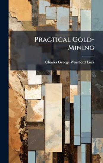 Practical Gold-Mining